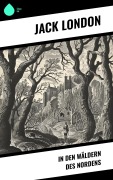 Cover-Bild zum Titel 'In den Wäldern des Nordens' von 'Jack London'