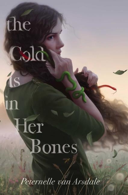 The Cold Is in Her Bones - Peternelle van Arsdale