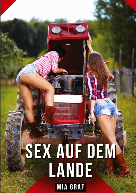 Sex auf dem Lande - Mia Graf