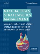 Cover-Bild zum Titel 'Nachhaltiges Strategisches Management' von 'Thomas Wunder'