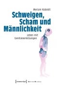 Cover-Bild zum Titel 'Schweigen, Scham und Männlichkeit' von 'Myriam Raboldt'