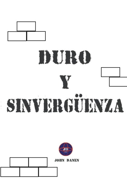 Duro y Sinvergüenza - John Danen
