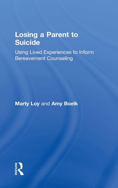 Losing a Parent to Suicide - Marty Loy, Amy Boelk