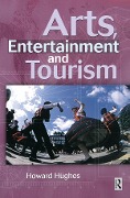 Cover-Bild zum Titel 'Arts, Entertainment and Tourism' von 'Howard Hughes'