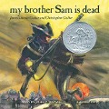 My Brother Sam Is Dead - James Lincoln Collier, Christopher Collier