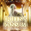 Queen's Ransom: The Golden Bulls of Minos - Isabel Wroth