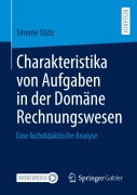 Cover-Bild zum Titel 'Charakteristika von Aufgaben in der Domäne Rechnungswesen' von 'Simone Stütz'