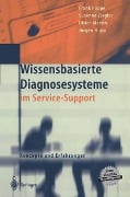 Cover-Bild zum Titel 'Wissensbasierte Diagnosesysteme im Service-Support' von 'Frank Puppe, Susanne Ziegler, Ulrich Martin, Jürgen Hupp'