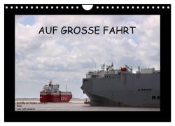 Auf Große Fahrt - Schiffe im Hafen und auf See (Wandkalender 2026 DIN A4 quer), CALVENDO Monatskalender - Rolf Pötsch