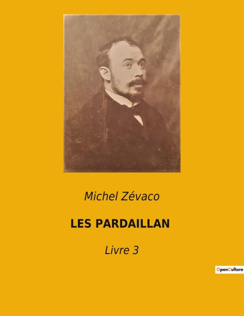 LES PARDAILLAN - Michel Zévaco
