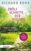 Cover-Bild zum Titel 'Zwölf Schritte der Heilung' von 'Richard Rohr'