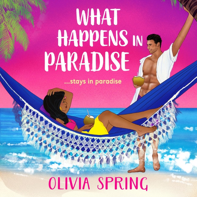 What Happens in Paradise - Olivia Spring