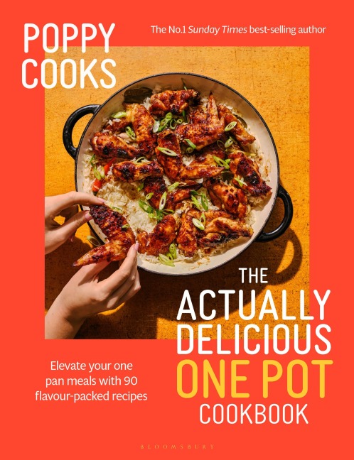 Poppy Cooks: Actually Delicious One Pot - Poppy O'Toole