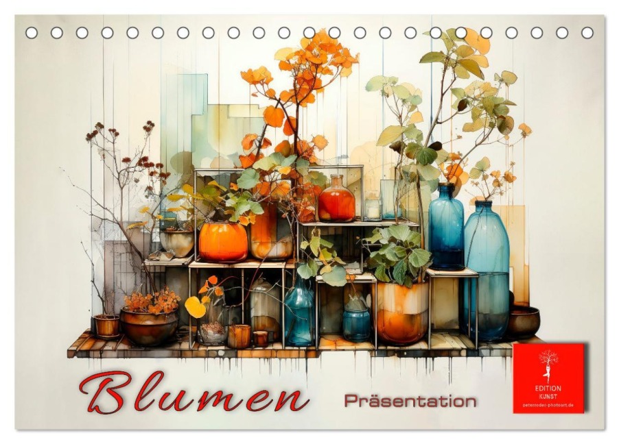 Blumen Präsentation (Tischkalender 2026 DIN A5 quer), CALVENDO Monatskalender - Peter Roder