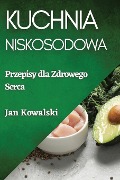Kuchnia Niskosodowa - Jan Kowalski