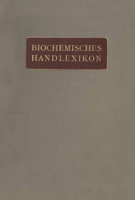 Biochemisches Handlexikon - H. Altenburg, H. Einbeck, H. Euler, E. S. Faust, C. Funk