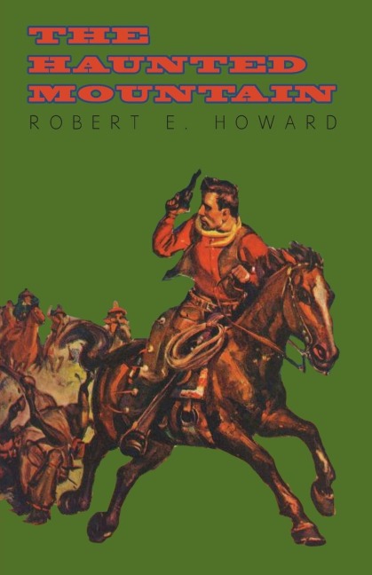 The Haunted Mountain - Robert E. Howard