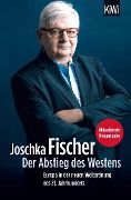 Der Abstieg des Westens - Joschka Fischer