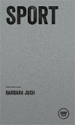 Cover-Bild zum Titel 'SPORT' von 'Barbara Juch'
