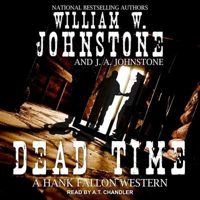 Dead Time Lib/E - J. A. Johnstone, William W. Johnstone