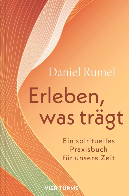 Erleben, was trägt - Daniel Rumel