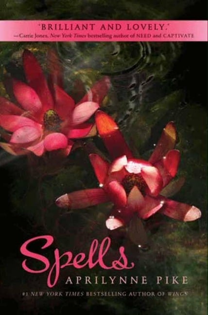 Spells - Aprilynne Pike