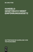Handelsgesetzbuch nebst Einführungsgesetz - 