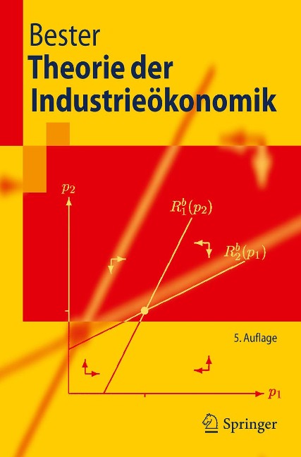 Theorie der Industrieökonomik - Helmut Bester