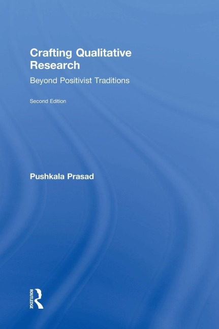 Crafting Qualitative Research - Pushkala Prasad