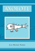 Cover-Bild zum Titel 'Axolotl' von 'Luis Mu Flores'