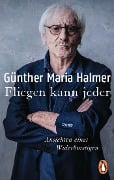 Cover-Bild zum Titel 'Fliegen kann jeder' von 'Günther Maria Halmer'