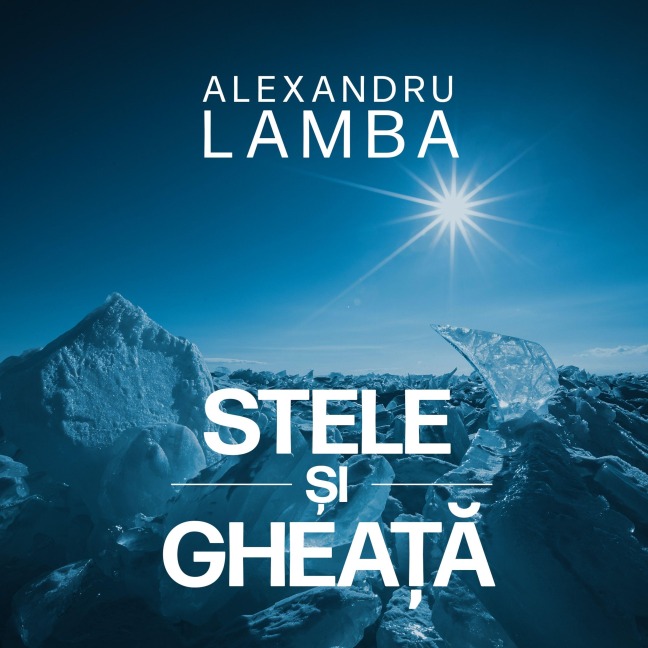 Stele ¿i ghea¿¿ - Alexandru Lamba