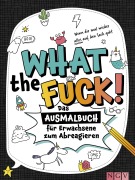 Cover-Bild zum Titel 'What the fuck! - Wenn dir mal wieder alles auf den Sack geht' von ''