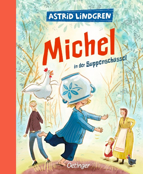 Michel aus Lönneberga 1. Michel in der Suppenschüssel - Astrid Lindgren