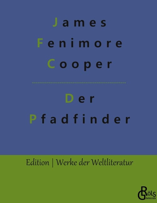 Der Pfadfinder - James Fenimore Cooper
