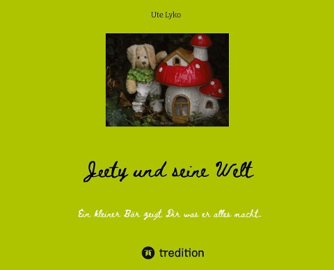 Jeety und seine Welt -Bilder und kurze Sätze in Schreibschrift - Ute Lyko