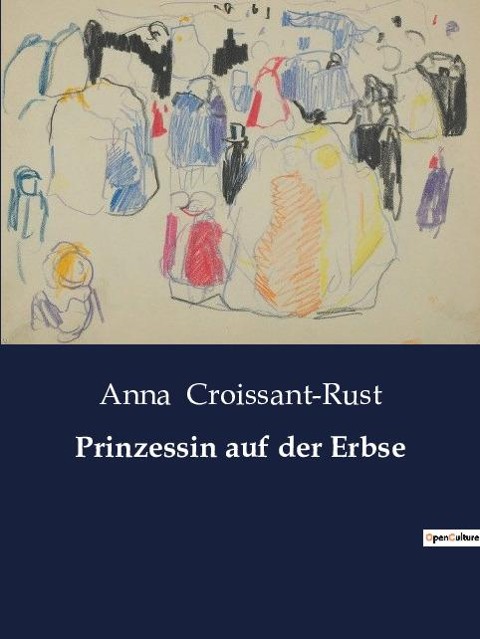 Prinzessin auf der Erbse - Anna Croissant-Rust