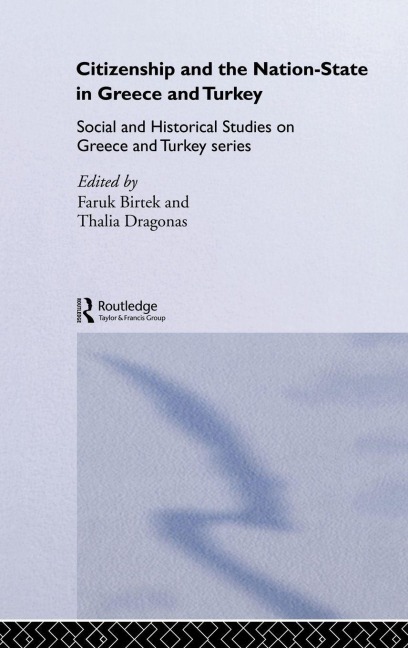 Citizenship and the Nation-State in Greece and Turkey - 