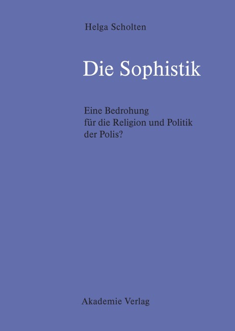 Die Sophistik - Helga Scholten