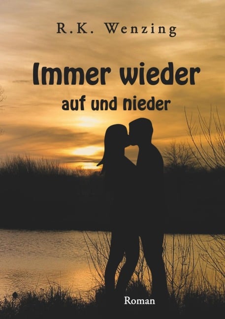 Immer wieder - auf und nieder - R. K. Wenzing