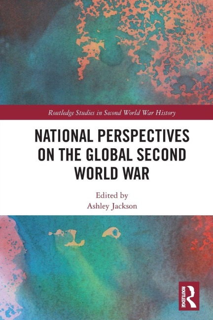 National Perspectives on the Global Second World War - 