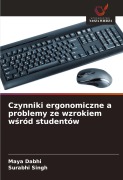 Cover-Bild zum Titel 'Czynniki ergonomiczne a problemy ze wzrokiem w¿ród studentów' von 'Maya Dabhi, Surabhi Singh'