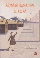 Rüzgara Birakilan Dilekler - Lois Sepahban