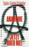 Cover-Bild zum Titel 'Anarchie - jetzt oder nie!' von 'Sylvie-Sophie Schindler'