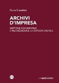Cover-Bild zum Titel 'Archivi d'impresa. Gestione documentale e valorizzazione: il contesto digitale' von 'Paola Ciandrini'