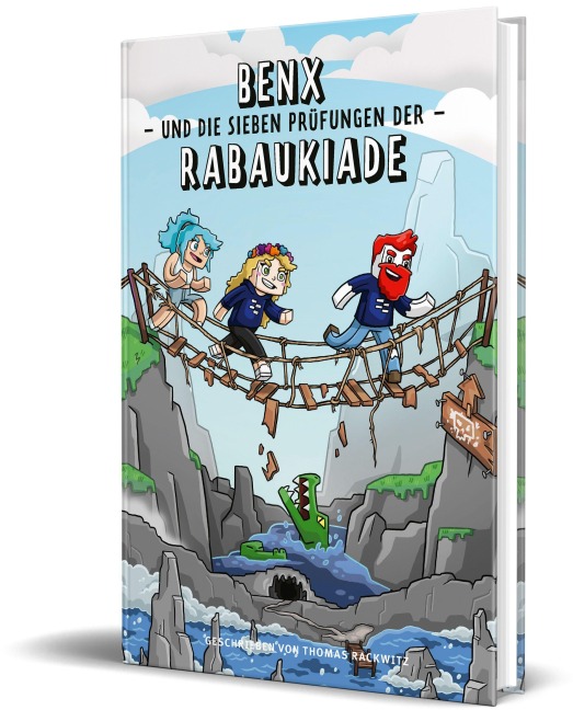 Benx und die sieben Prüfungen der Rabaukiade - Benx, Thomas Rackwitz