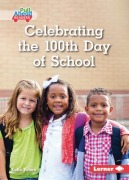 Cover-Bild zum Titel 'Celebrating the 100th Day of School' von 'Katie Peters'