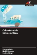 Cover-Bild zum Titel 'Odontoiatria biomimetica' von 'Sheena Jain, Nidhi Sharma, Sarita Singh'