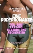 Cover-Bild zum Titel 'Jenseits des Spiels: Eine Ruderromanze (erweitert)   Teil Eins: Tattoos, Training und Neckereien (Beyond The Game)' von 'Bradley Conrad'