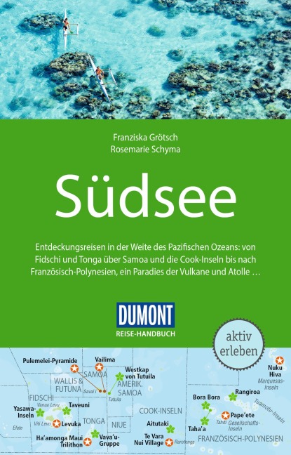 DUMONT Reise-Handbuch Reiseführer Südsee - Rosemarie Schyma, Franziska Grötsch